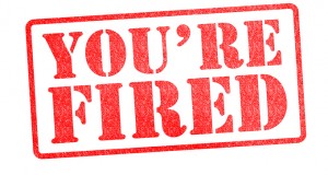your fired